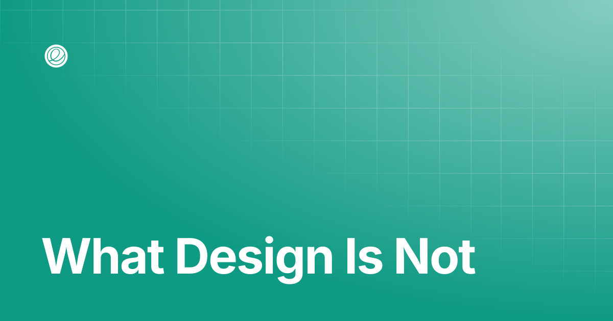 What Design Is Not | Human Interface Guidelines